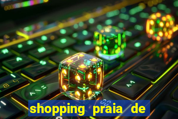 shopping praia de belas cinema